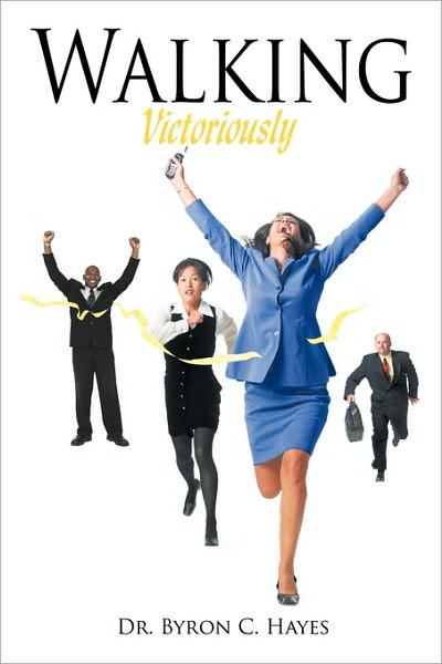 Cover for Byron C Hayes · Walking Victoriously (Paperback Book) (2010)