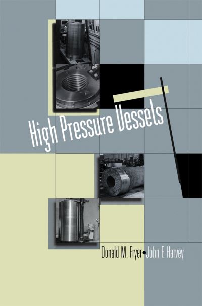 Cover for Donald M. Fryer · High Pressure Vessels (Paperback Book) [Softcover reprint of the original 1st ed. 1998 edition] (2012)