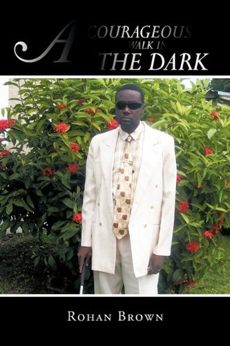 Cover for Rohan Brown · A Courageous Walk in the Dark (Paperback Book) (2011)