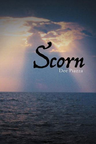 Cover for Dee Piazza · Scorn (Paperback Book) (2011)