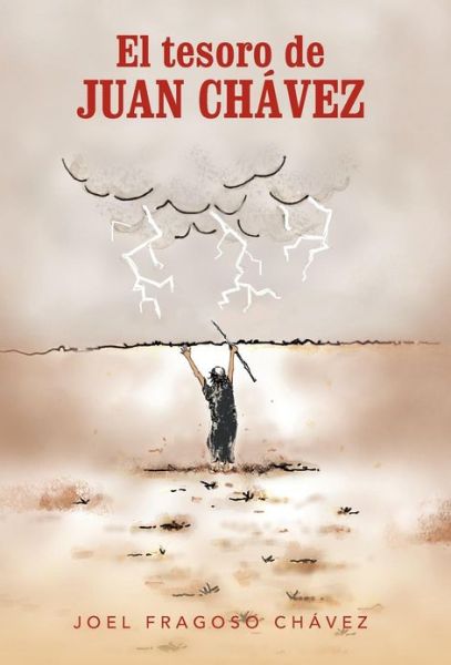 Cover for Joel Fragoso Ch Vez · El Tesoro De Juan Ch Vez (Hardcover Book) (2012)