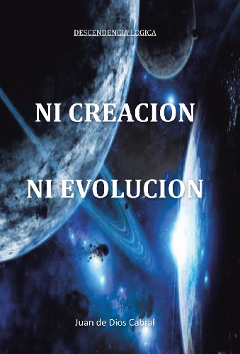 Cover for Juan De Dios Cabral · Ni Creacion Ni Evolucion (Hardcover Book) [Spanish edition] (2013)
