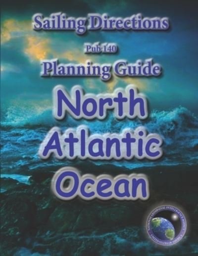 Cover for Nga · Sailing Directions Pub140 Planning Guide North Atlantic Ocean (Paperback Book) (2012)