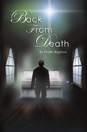 Cover for Phyllis Bigelow · Back from Death (Paperback Book) (2011)