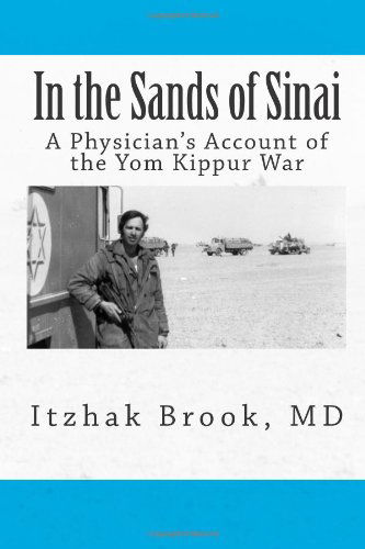 Cover for Itzhak Brook · In the Sands of Sinai: a Physician's Account of the Yom Kippur War (Taschenbuch) (2011)