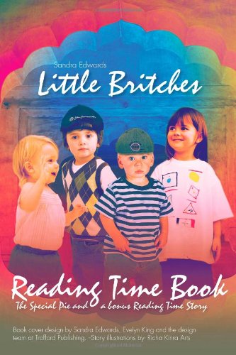 Little Britches Reading Time Book: the Special Pie and a Bonus Reading Time Story - Sandra Edwards - Books - Trafford - 9781466905443 - December 2, 2011