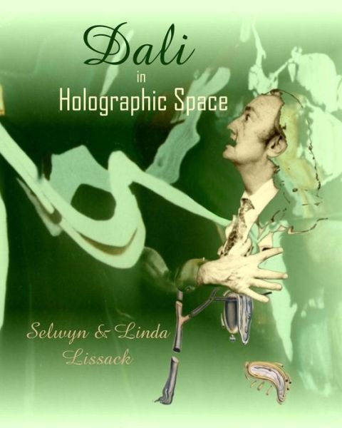 Cover for Selwyn Lissack · Dali in Holographic Space (Paperback Bog) (2012)