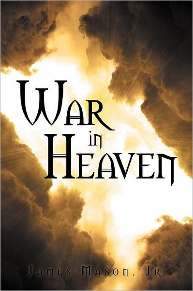 Cover for James Mason · War in Heaven (Pocketbok) (2012)