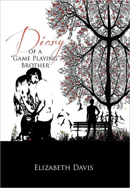 Cover for Elizabeth Davis · Diary of a ''game Playing''brother (Gebundenes Buch) (2012)
