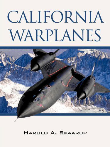 Cover for Harold A. Skaarup · California Warplanes (Pocketbok) (2012)