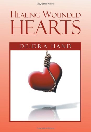 Cover for Deidra Hand · Healing Wounded Hearts (Innbunden bok) (2012)