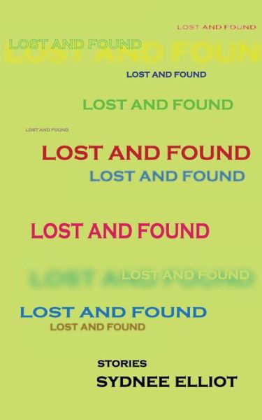 Cover for Sydnee Elliot · Lost and Found (Paperback Book) (2013)