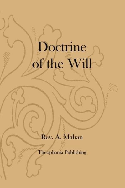 Cover for Rev a Mahan · Doctrine of the Will (Pocketbok) (2012)