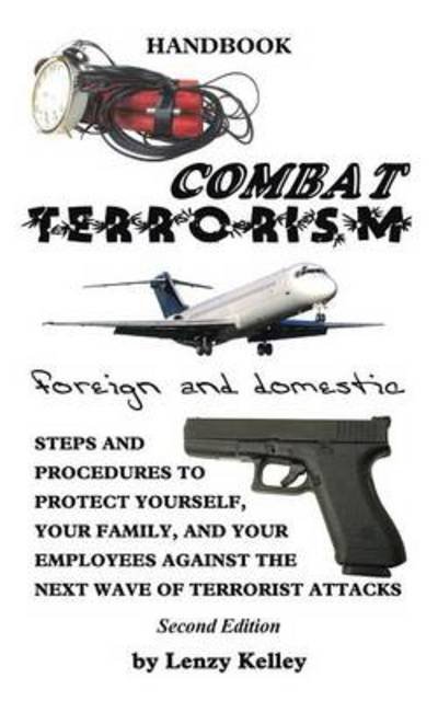 Cover for Lenzy Kelley · Combat Terrorism - Foreign and Domestic (Paperback Book) (2013)
