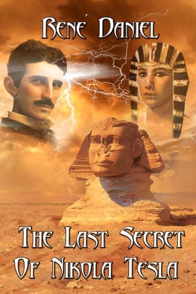 Cover for Rene Daniel · The Last Secret of Nikola Tesla (Paperback Book) (2013)