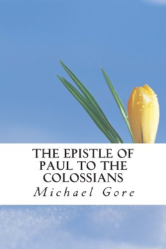 Cover for Ps Michael Gore · The Epistle of Paul to the Colossians (New Testament Collection) (Paperback Bog) (2013)