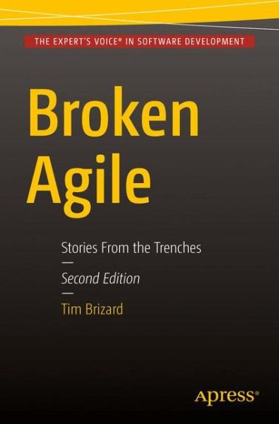 Cover for Tim J. Brizard · Broken Agile: Second Edition (Paperback Book) [2nd edition] (2015)