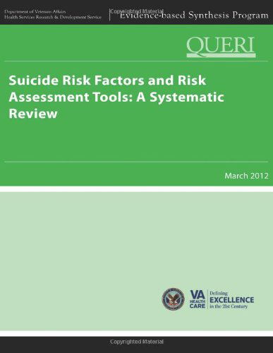 Cover for Health Services Research &amp; Development Service · Suicide Risk Factors and Risk Assessment Tools:  a Systematic Review (Paperback Book) (2013)