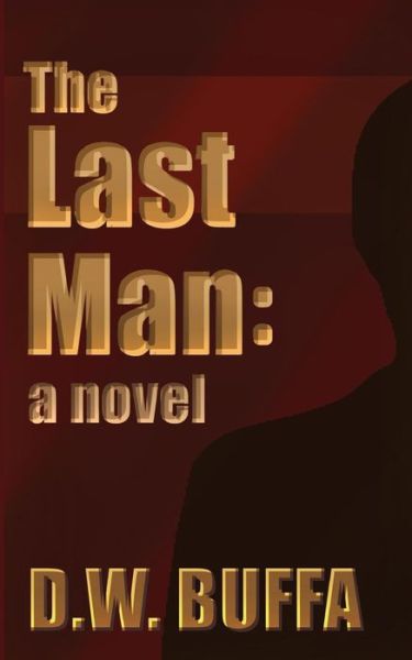 Cover for D.w. Buffa · The Last Man (Pocketbok) (2013)