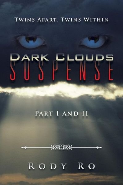 Cover for Rody Ro · Dark Clouds Suspense: Twins Apart, Twins Within (Paperback Bog) (2015)