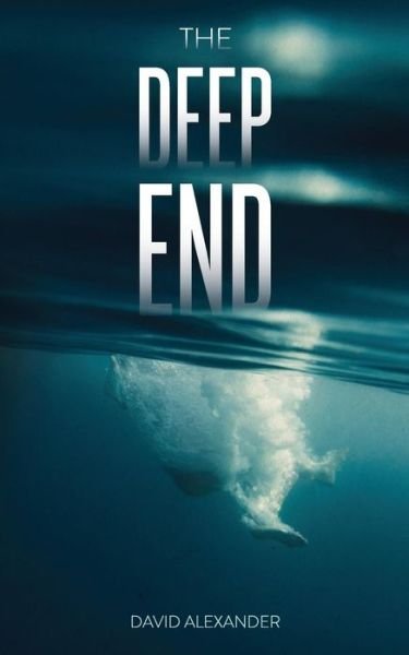 Cover for David Alexander · The Deep End (Taschenbuch) (2013)