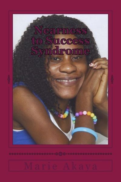 Cover for Marie Akaya · Nearness to Success Syndrome: Nearness to Success Syndrome (Paperback Book) (2014)