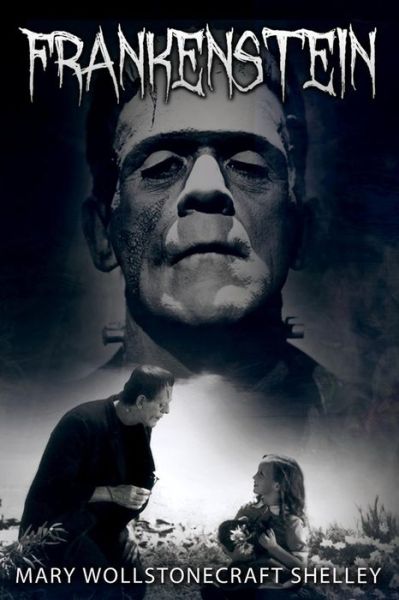 Frankenstein: Or, the Modern Prometheus - Mary Shelley - Livres - CreateSpace Independent Publishing Platf - 9781495206443 - 15 janvier 2014