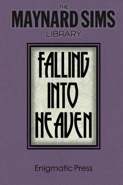 Cover for Maynard Sims · Falling into Heaven: the Maynard Sims Library. Vol. 6 (Paperback Book) (2014)
