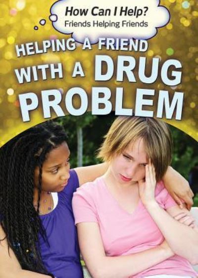 Cover for Precious McKenzie · Helping a Friend with a Drug Problem (Paperback Book) (2016)