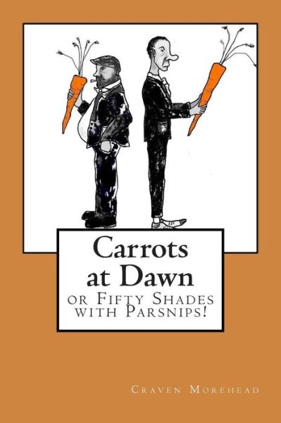 Cover for Craven Morehead · Carrots at Dawn (Paperback Book) (2015)