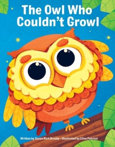 Cover for Susan Rich Brooke · The Owl Who Couldn't Growl (Hardcover Book) (2020)