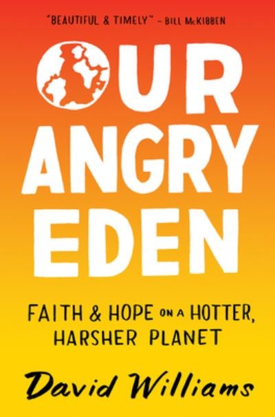 Cover for David Williams · Our Angry Eden (Hardcover Book) (2021)