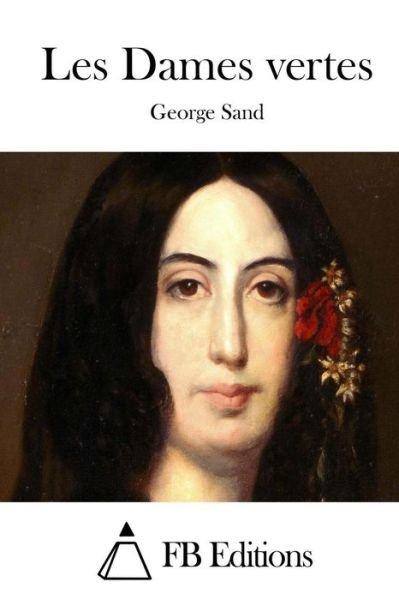 Cover for George Sand · Les Dames Vertes (Paperback Book) (2015)