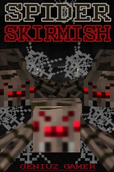 Cover for Geniuz Gamer · Spider Skirmish: (Full Color) (Paperback Book) (2015)