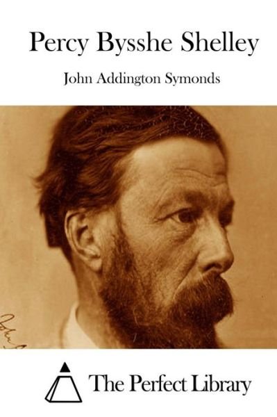 Cover for John Addington Symonds · Percy Bysshe Shelley (Pocketbok) (2015)