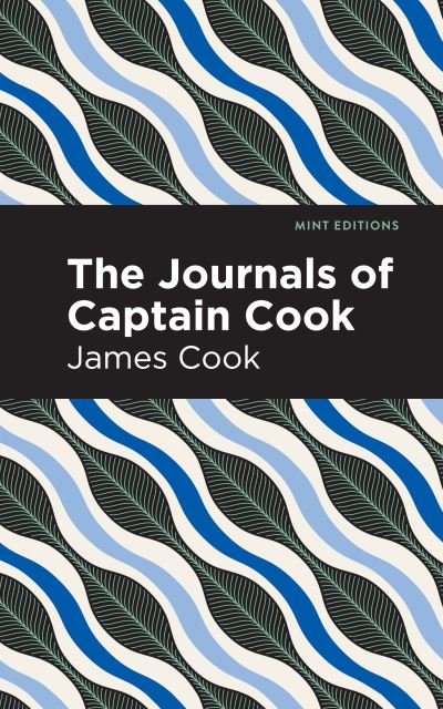Cover for James Cook · The Journals of Captain Cook - Mint Editions (Paperback Book) (2021)