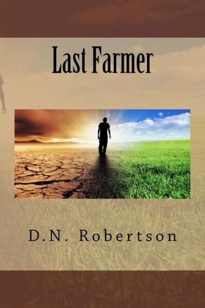 Cover for D N Robertson · Last Farmer (Paperback Bog) (2015)