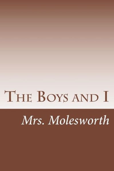 Cover for Mrs Molesworth · The Boys and I (Paperback Book) (2015)