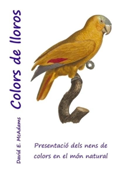 Cover for David E McAdams · Colors de lloros (Paperback Book) (2015)