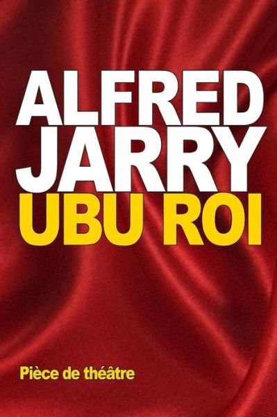 Cover for Alfred Jarry · Ubu Roi (Taschenbuch) (2015)