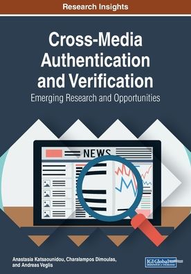 Cover for Anastasia Katsaounidou · Cross-Media Authentication and Verification: Emerging Research and Opportunities (Paperback Book) (2018)