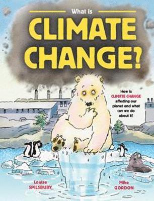 Cover for Louise Spilsbury · What is Climate Change? (Taschenbuch) (2021)