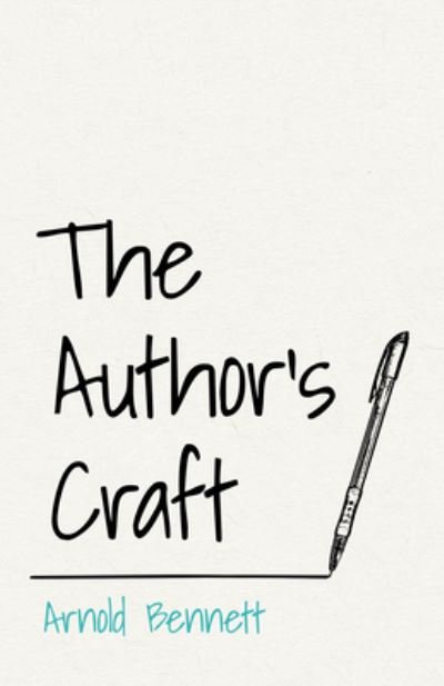 Cover for Arnold Bennett · The Author's Craft (Paperback Bog) (2019)