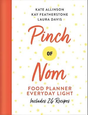 Cover for Kay Allinson · Pinch of Nom Food Planner: Everyday Light (Hardcover Book) (2020)