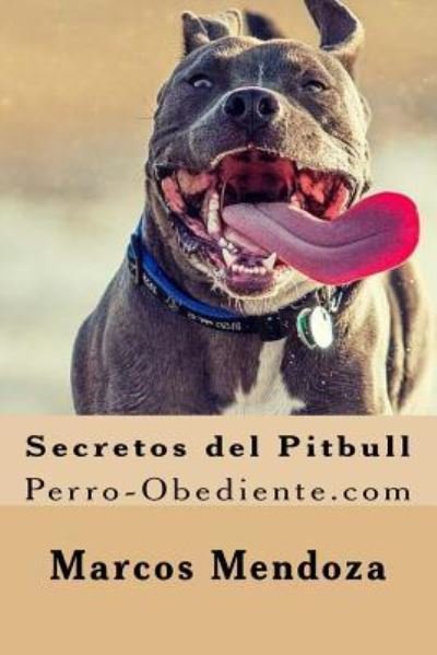 Cover for Marcos Mendoza · Secretos del Pitbull (Pocketbok) (2016)