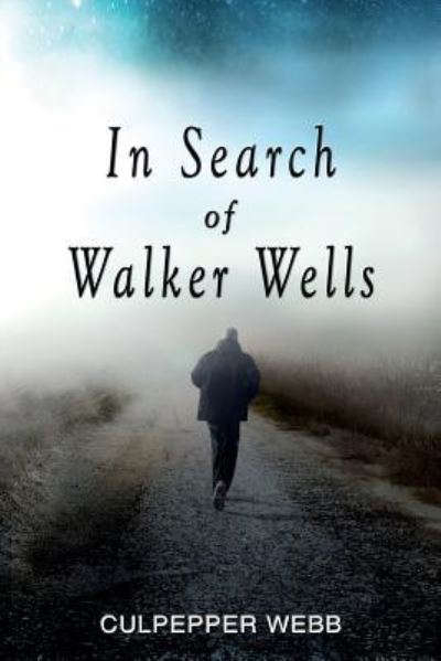 Cover for Culpepper Webb · In Search of Walker Wells (Paperback Book) (2016)