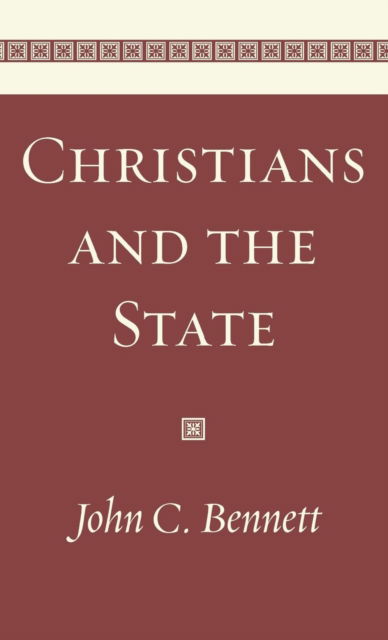Cover for John C Bennett · Christians and the State (Hardcover Book) (2019)