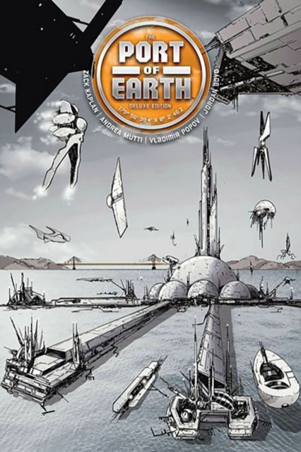 Cover for Zack Kaplan · Port of Earth Deluxe Edition (Hardcover Book) (2024)