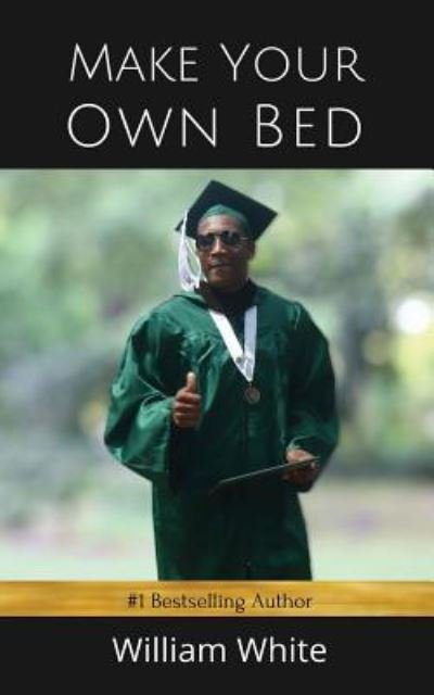 Cover for William White · Make Your Own Bed (Pocketbok) (2016)