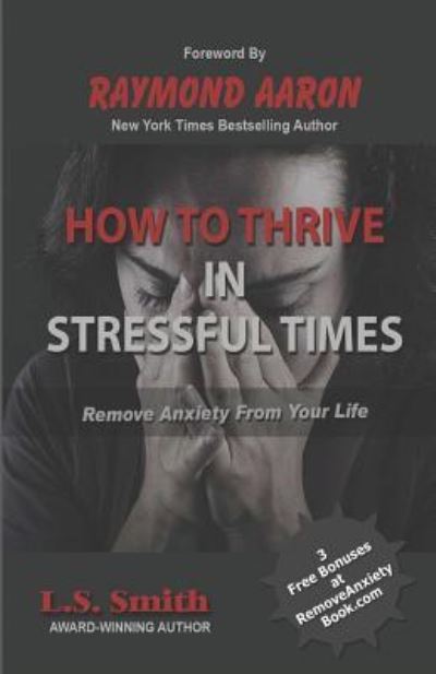 Cover for L S Smith · How to Thrive in Stressful Times (Paperback Book) (2016)